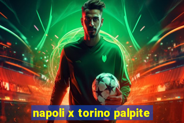 napoli x torino palpite