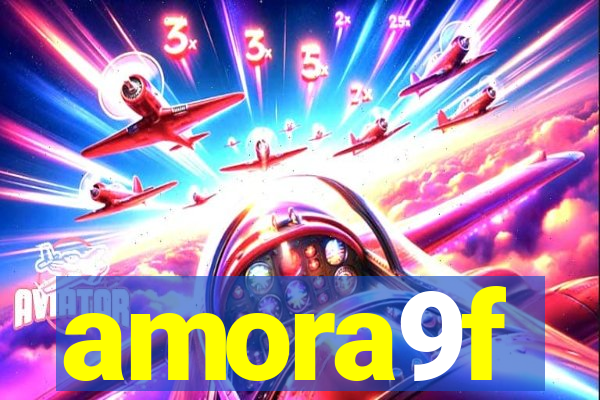 amora9f