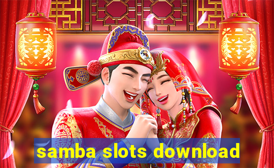 samba slots download