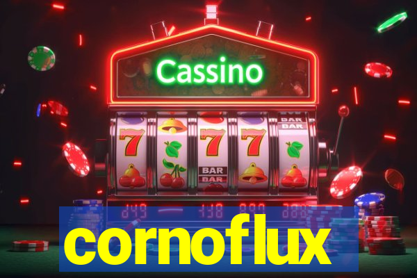 cornoflux