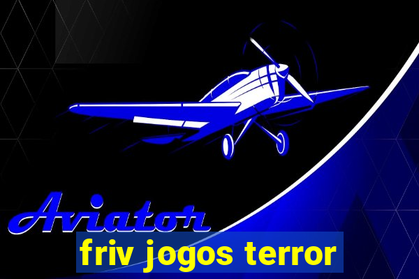 friv jogos terror