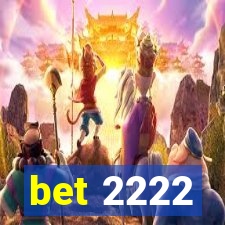 bet 2222