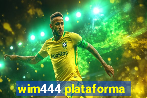 wim444 plataforma