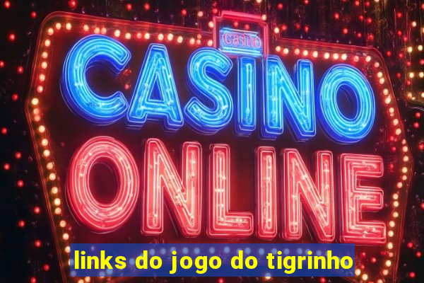 links do jogo do tigrinho