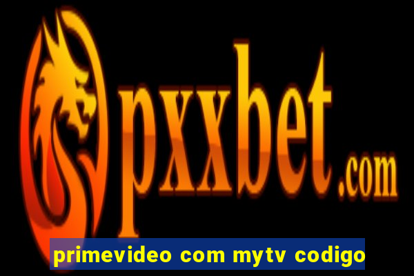 primevideo com mytv codigo