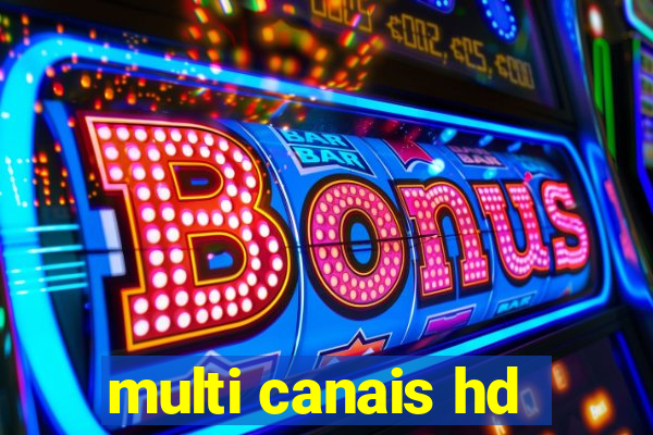 multi canais hd