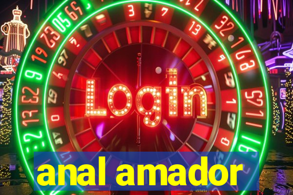 anal amador