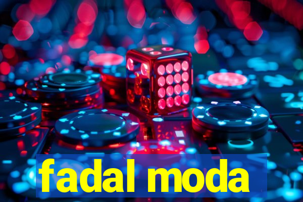 fadal moda