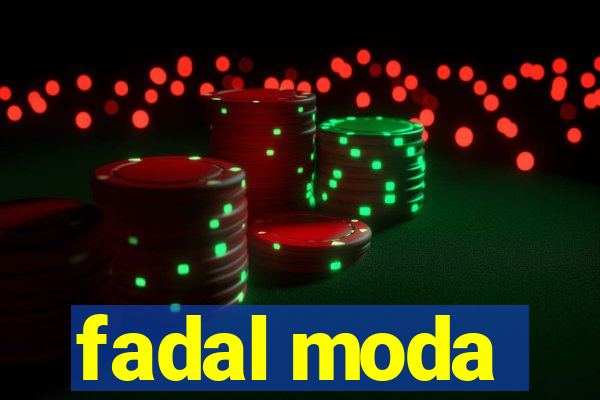 fadal moda