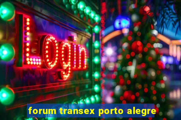 forum transex porto alegre