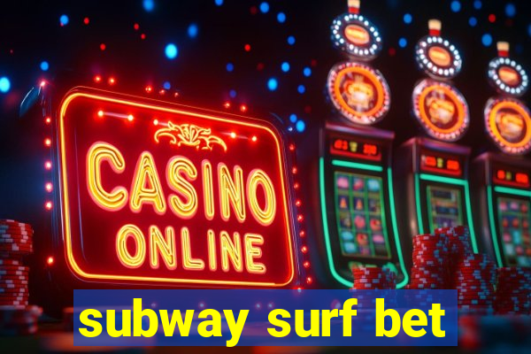 subway surf bet