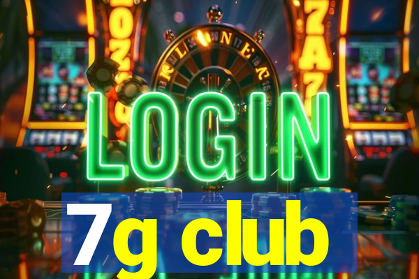 7g club