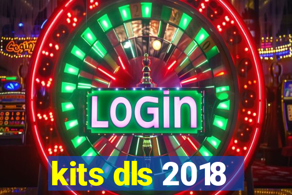 kits dls 2018