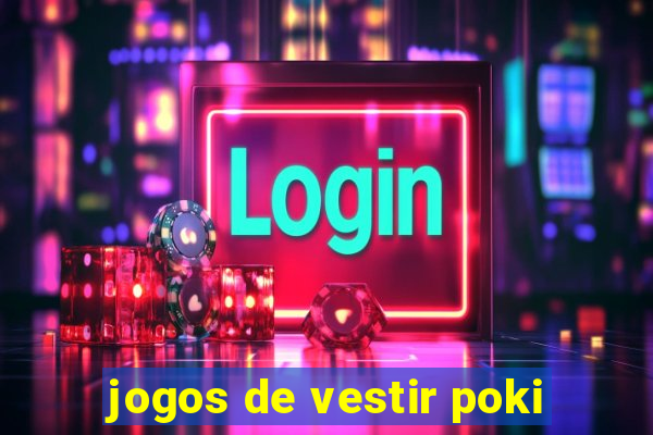 jogos de vestir poki