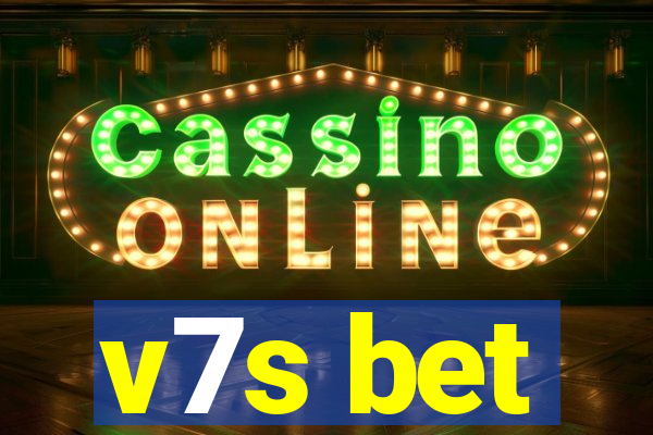 v7s bet