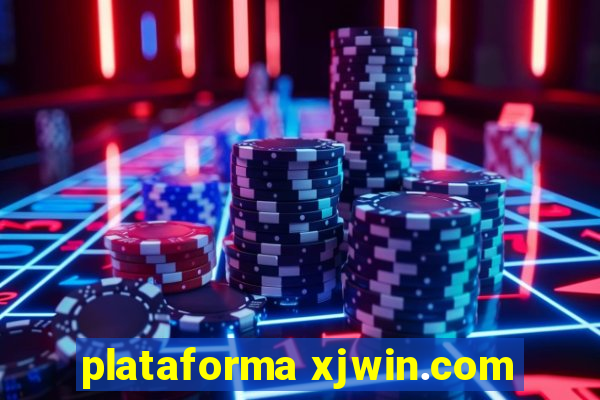 plataforma xjwin.com