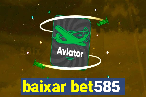 baixar bet585