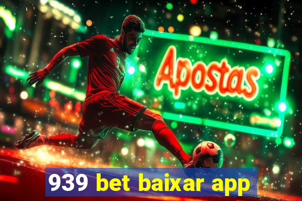 939 bet baixar app