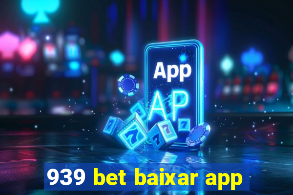 939 bet baixar app