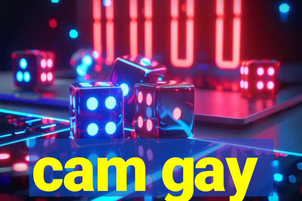 cam gay