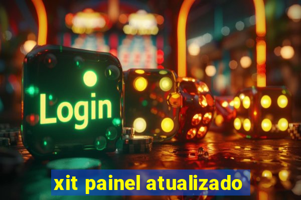 xit painel atualizado