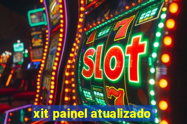 xit painel atualizado