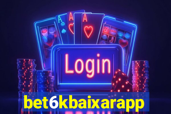 bet6kbaixarapp