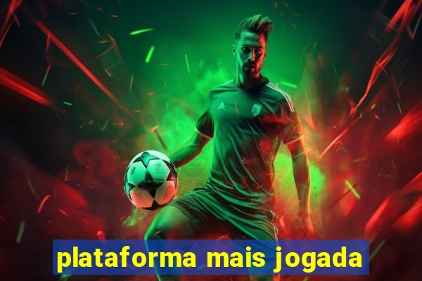 plataforma mais jogada