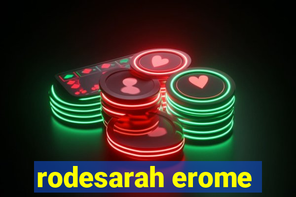 rodesarah erome