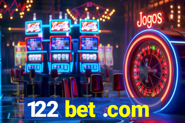 122 bet .com