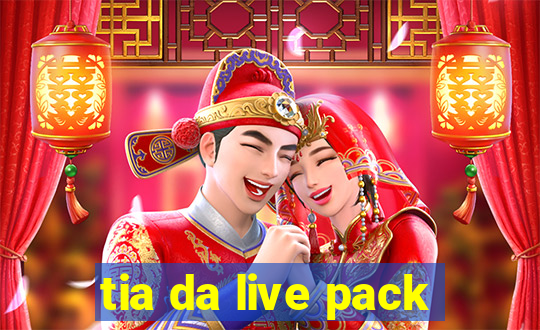 tia da live pack