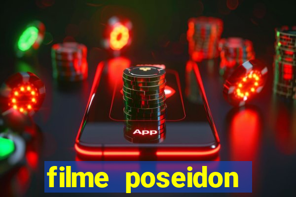 filme poseidon completo dublado