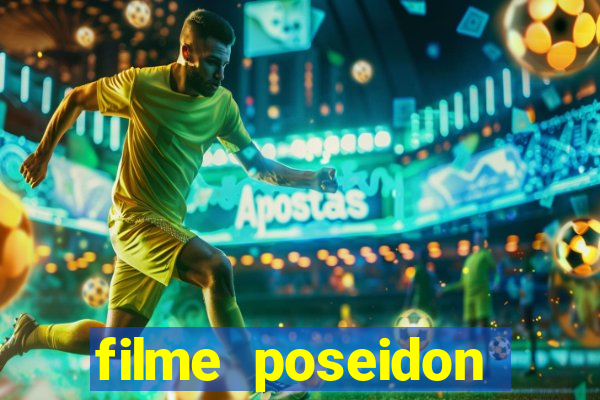 filme poseidon completo dublado