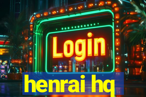 henrai hq