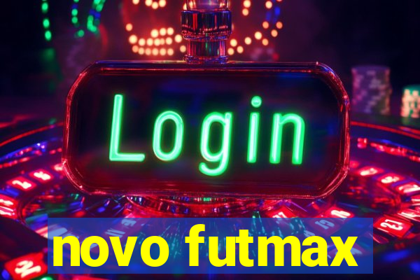 novo futmax