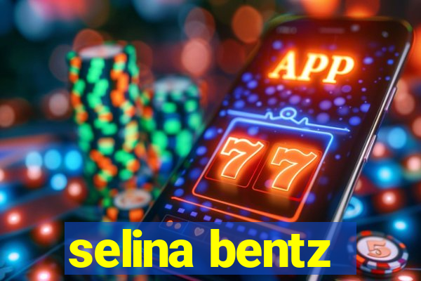 selina bentz