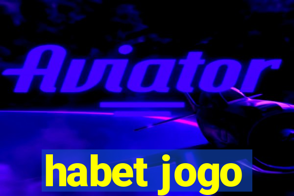 habet jogo