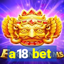 a18 bet