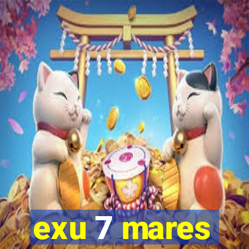 exu 7 mares