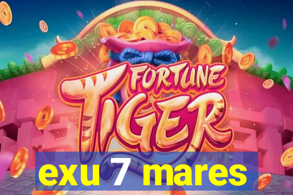 exu 7 mares