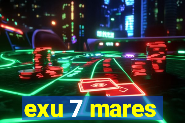 exu 7 mares