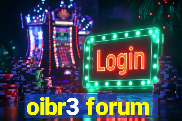 oibr3 forum