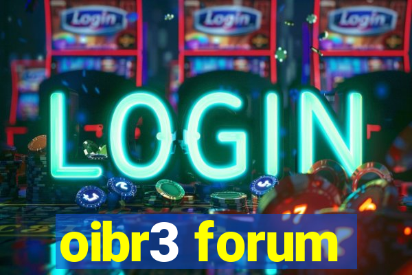 oibr3 forum