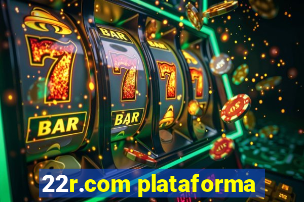 22r.com plataforma