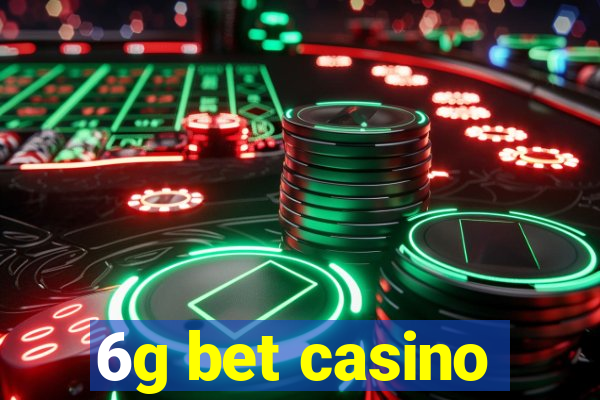 6g bet casino