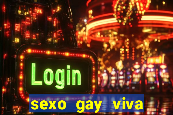 sexo gay viva local santos