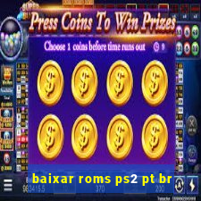 baixar roms ps2 pt br