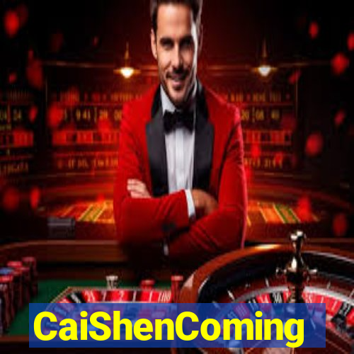 CaiShenComing