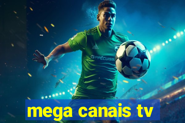 mega canais tv