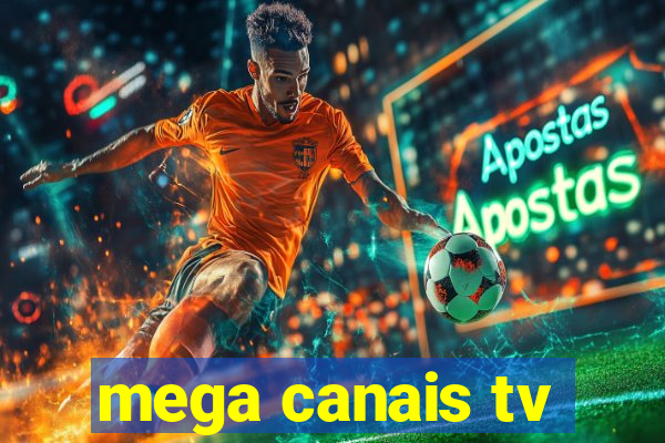 mega canais tv